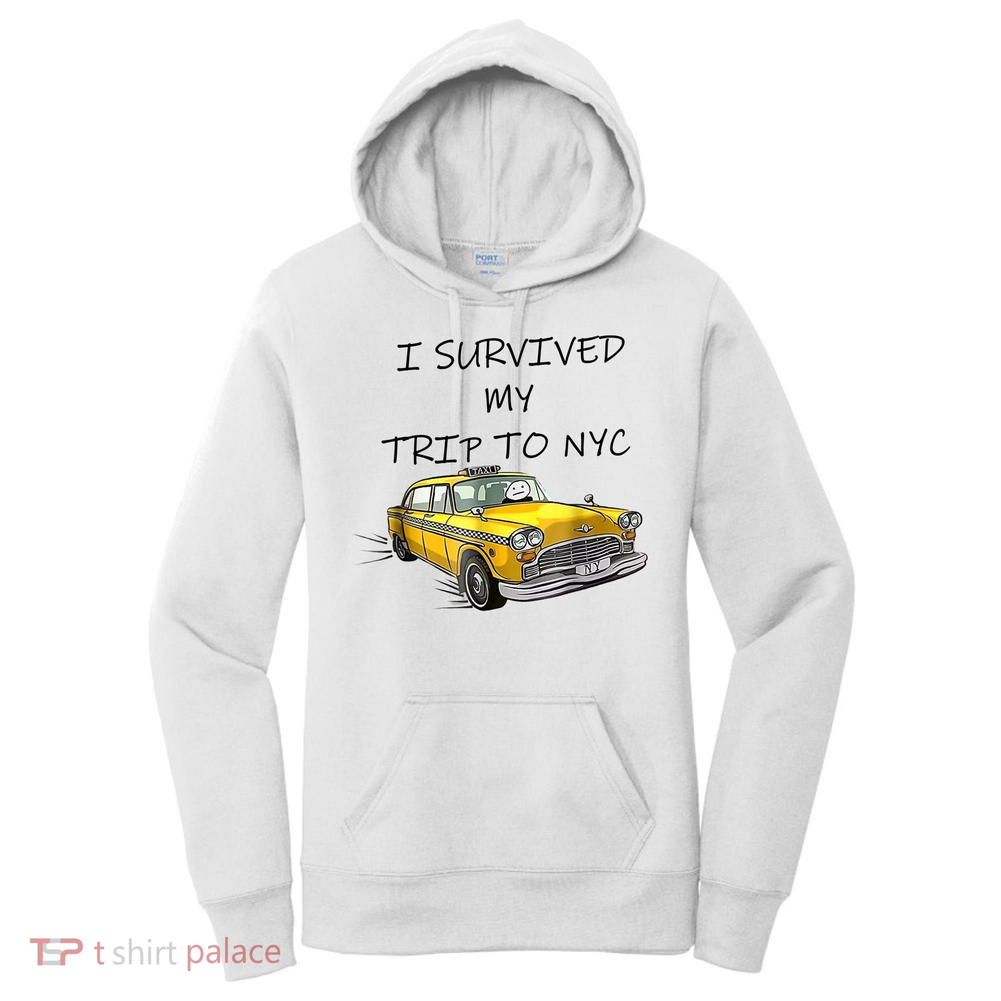 I Survived My Trip To New York City Funny Meme Women's Hoodie