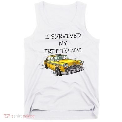 I Survived My Trip To New York City Funny Meme Tank Top