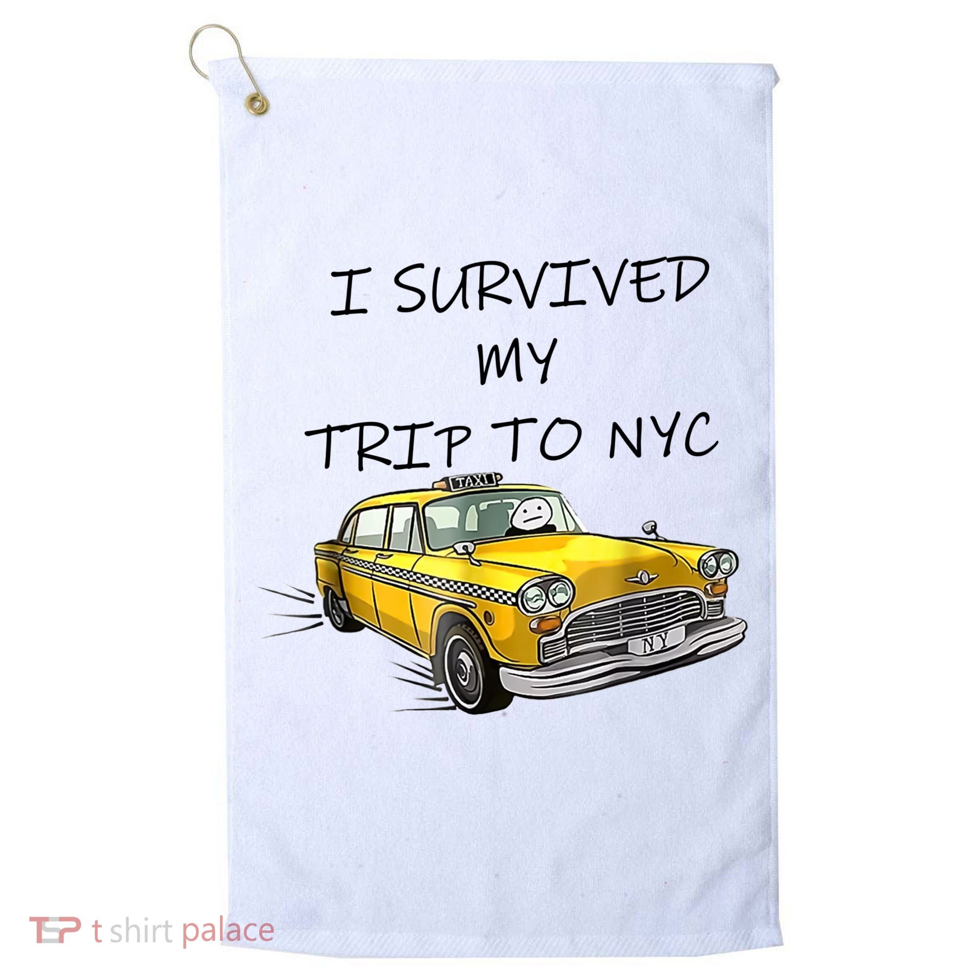 I Survived My Trip To New York City Funny Meme Golf Towel