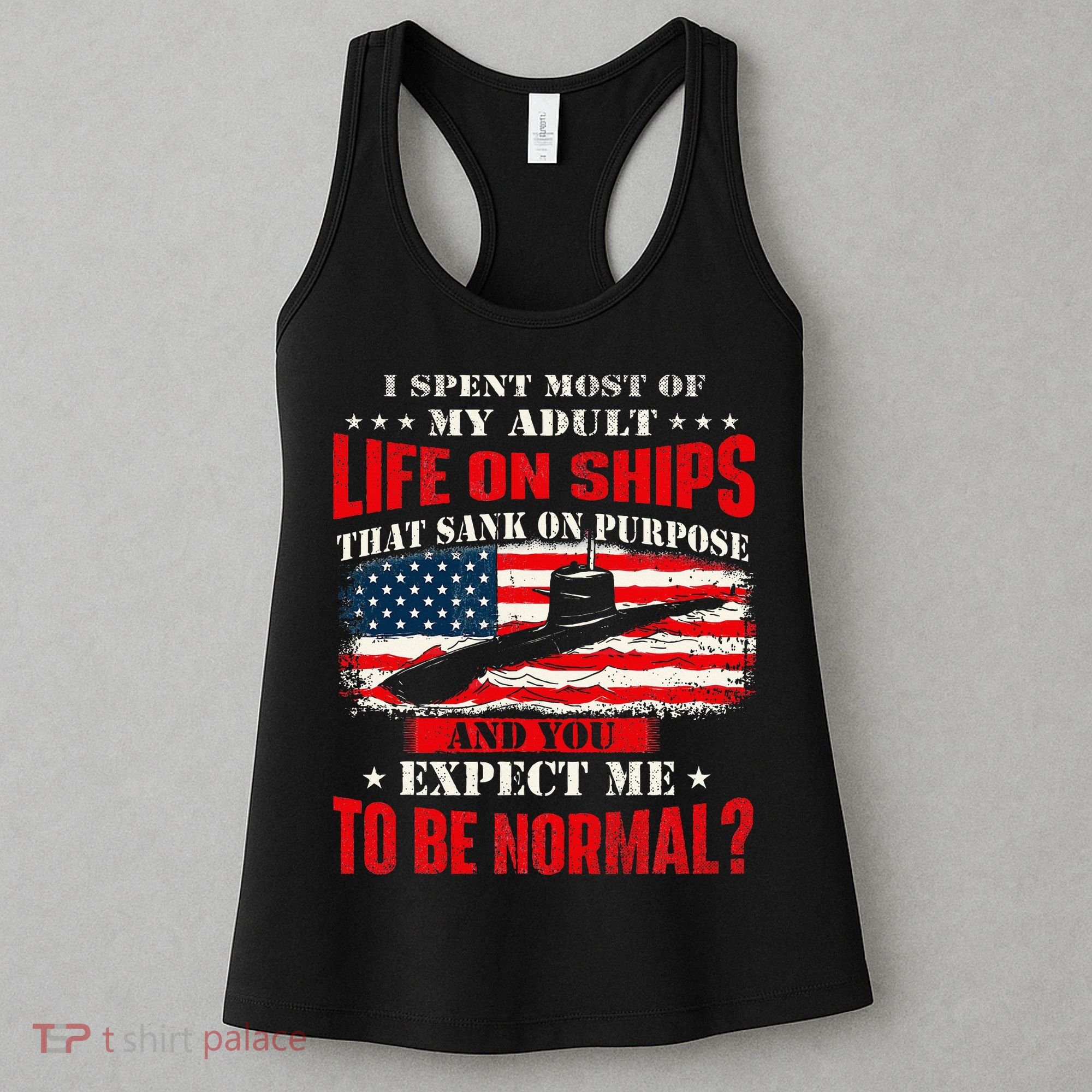 I Spent Most Of My Adult Life On Ships Women's Tank Top