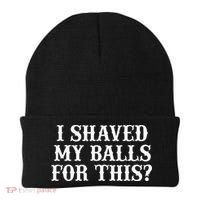 I Shaved My Balls For This I Shaved My Balls For This Beanie thumb 0