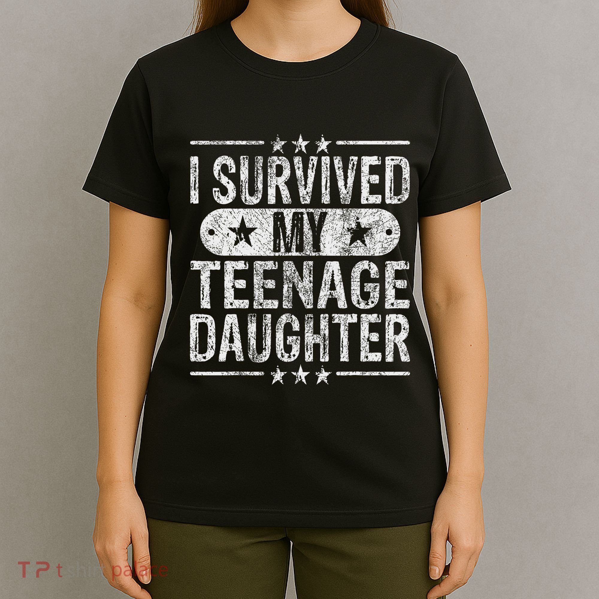 I Survived My Teenage Daughter Teenager Funny Dad Mom T-Shirt