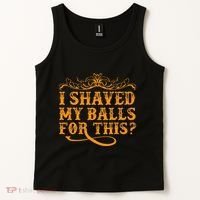 I Shaved My Balls For This Tank Top thumb 2