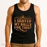 I Shaved My Balls For This Tank Top thumb 3