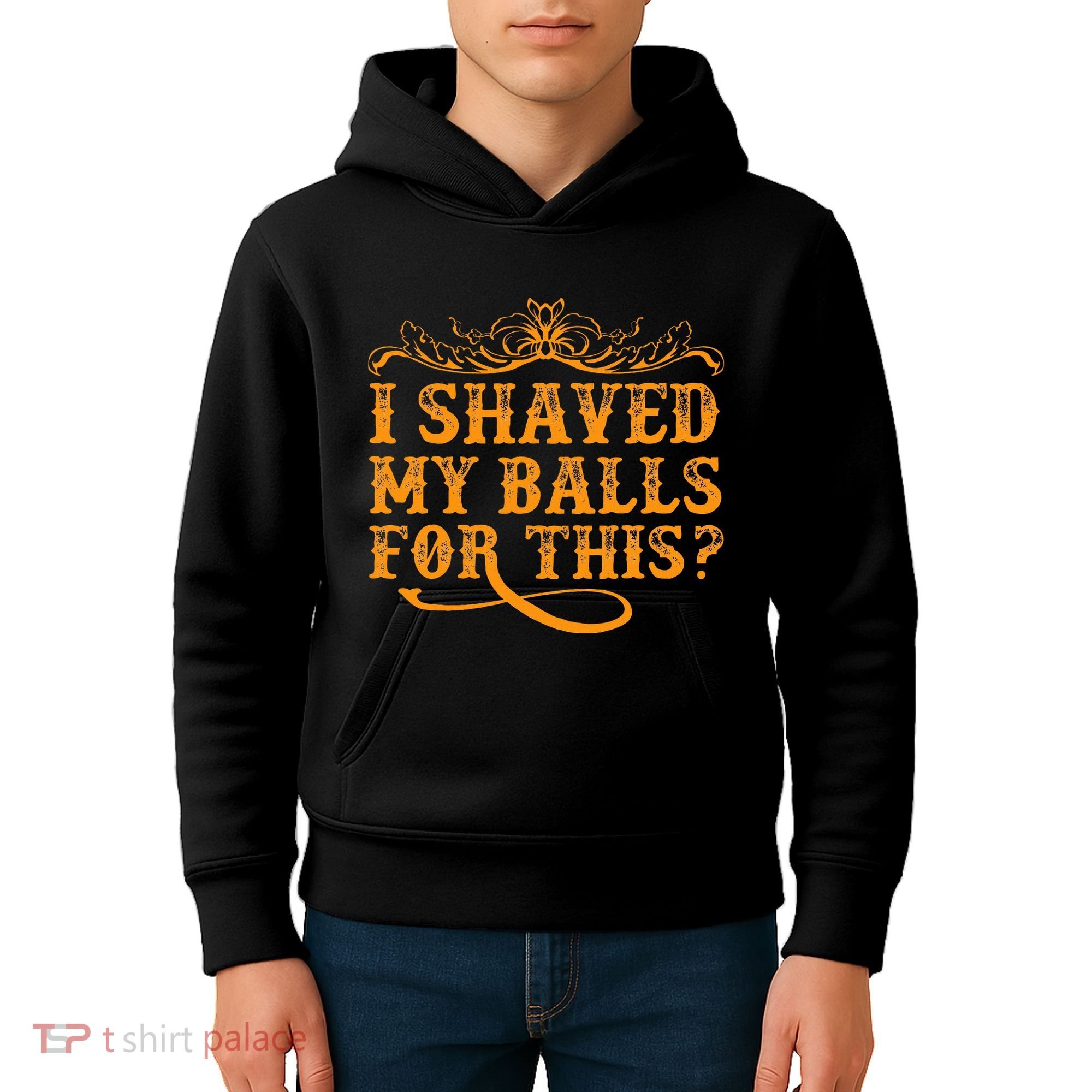 I Shaved My Balls For This Kids Hoodie