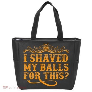 I Shaved My Balls For This Tote Bag
