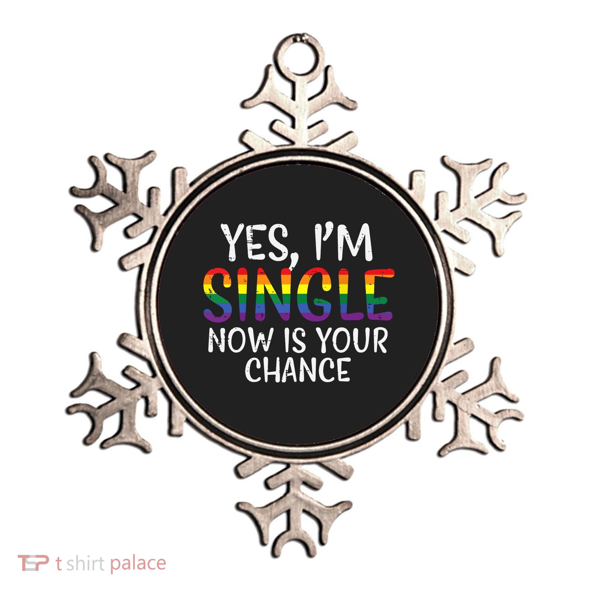 Im Single Now Is Your Chance Pride Month Lesbian Ornament