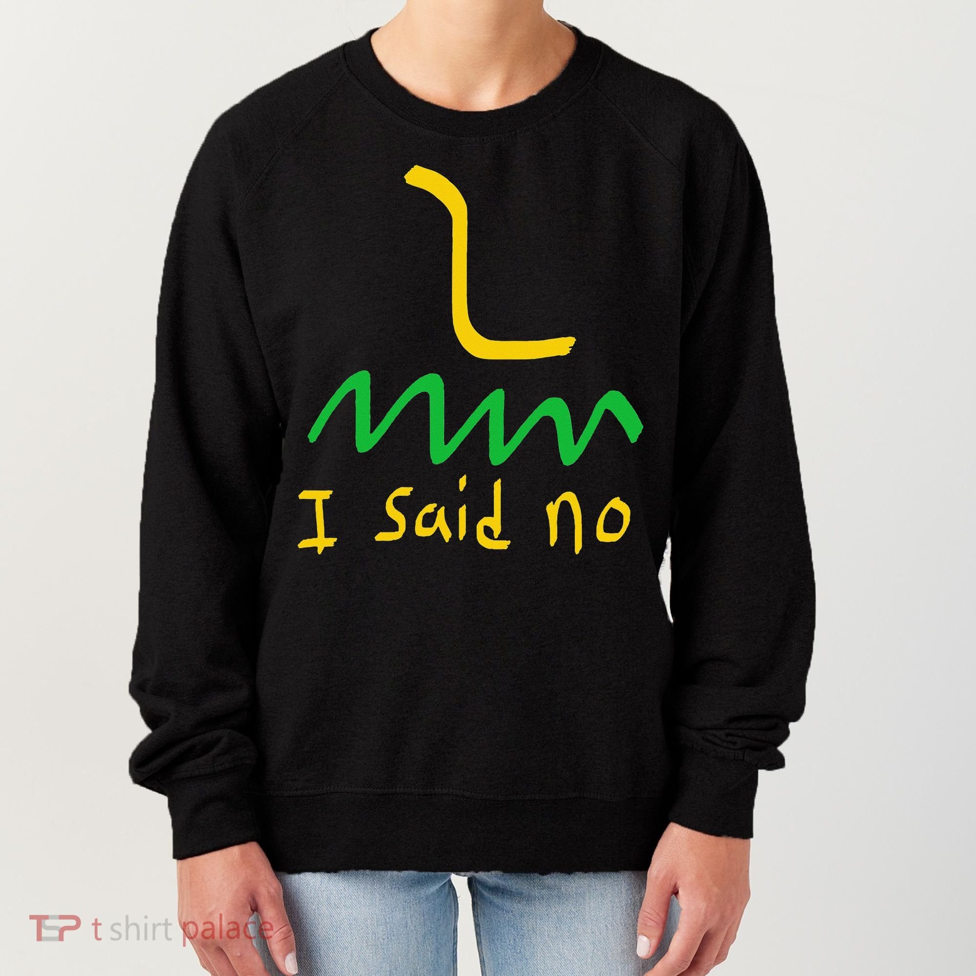 I Said No 1776 Conservative Libertarian Freedom Gadsden Flag Women's Sweatshirt