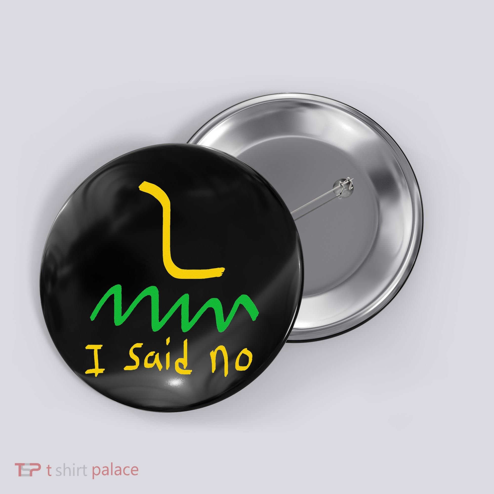 I Said No 1776 Conservative Libertarian Freedom Gadsden Flag Button