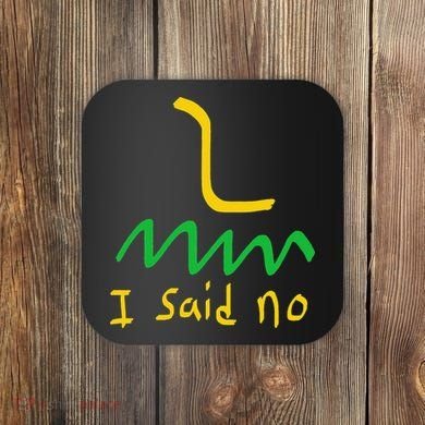I Said No 1776 Conservative Libertarian Freedom Gadsden Flag Coaster