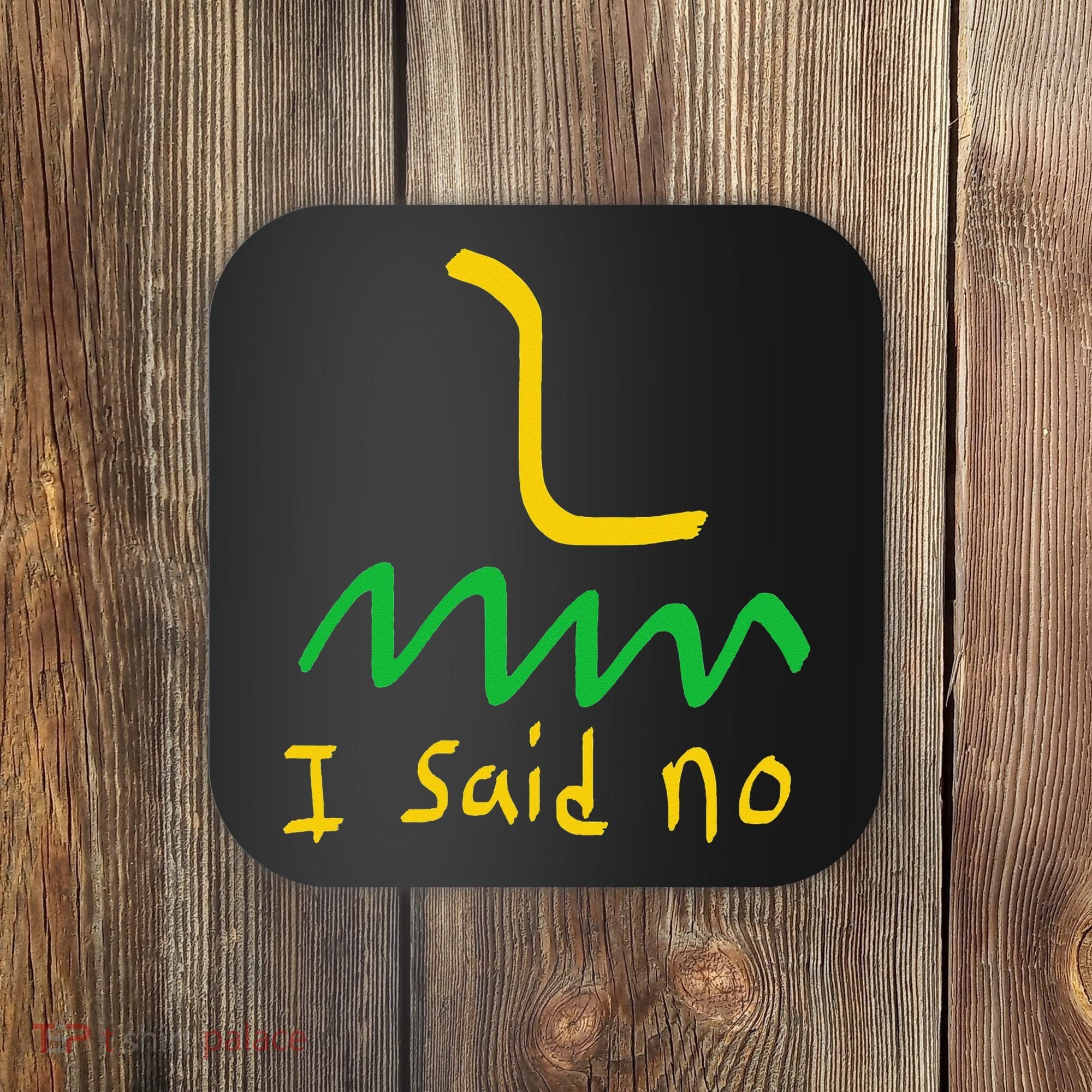 I Said No 1776 Conservative Libertarian Freedom Gadsden Flag Coaster