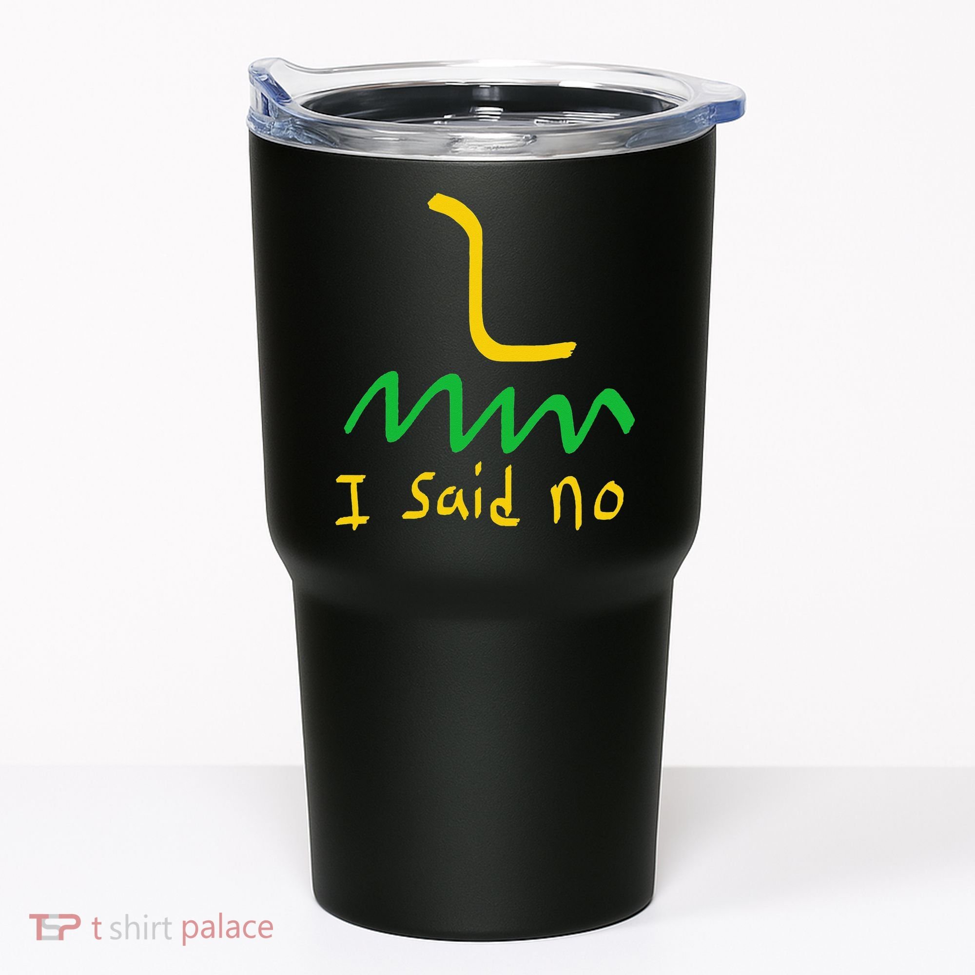 I Said No 1776 Conservative Libertarian Freedom Gadsden Flag Tumbler