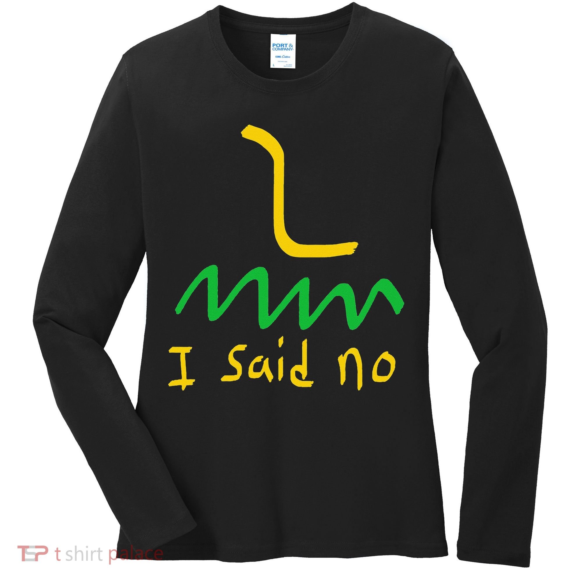 I Said No 1776 Conservative Libertarian Freedom Gadsden Flag Women's Long Sleeve Shirt