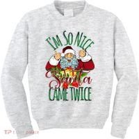 IM So Nice Santa Came Twice Ugly Christmas Kids Sweatshirt thumb 0