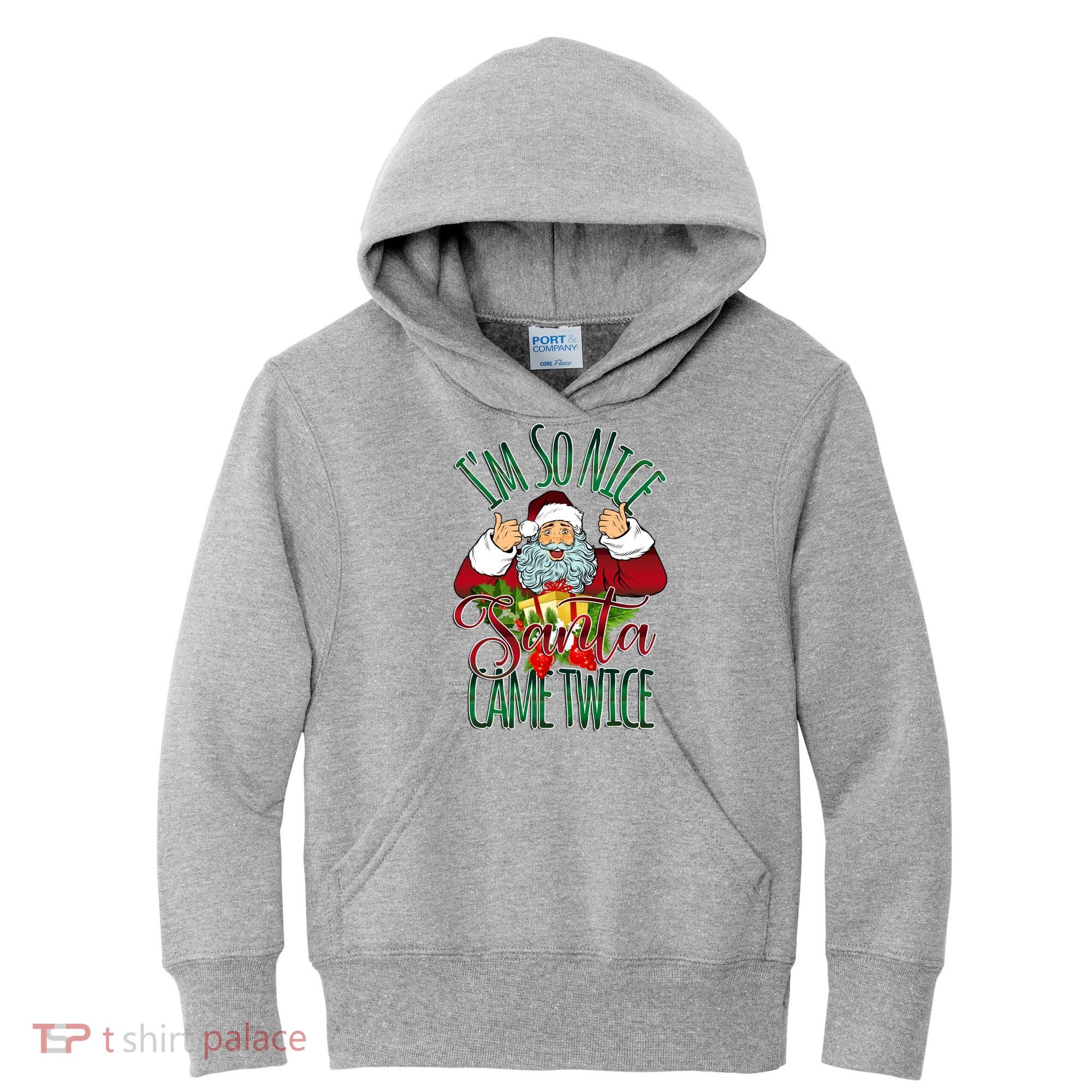 IM So Nice Santa Came Twice Ugly Christmas Kids Hoodie