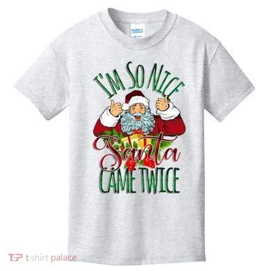 IM So Nice Santa Came Twice Ugly Christmas Kids T-Shirt
