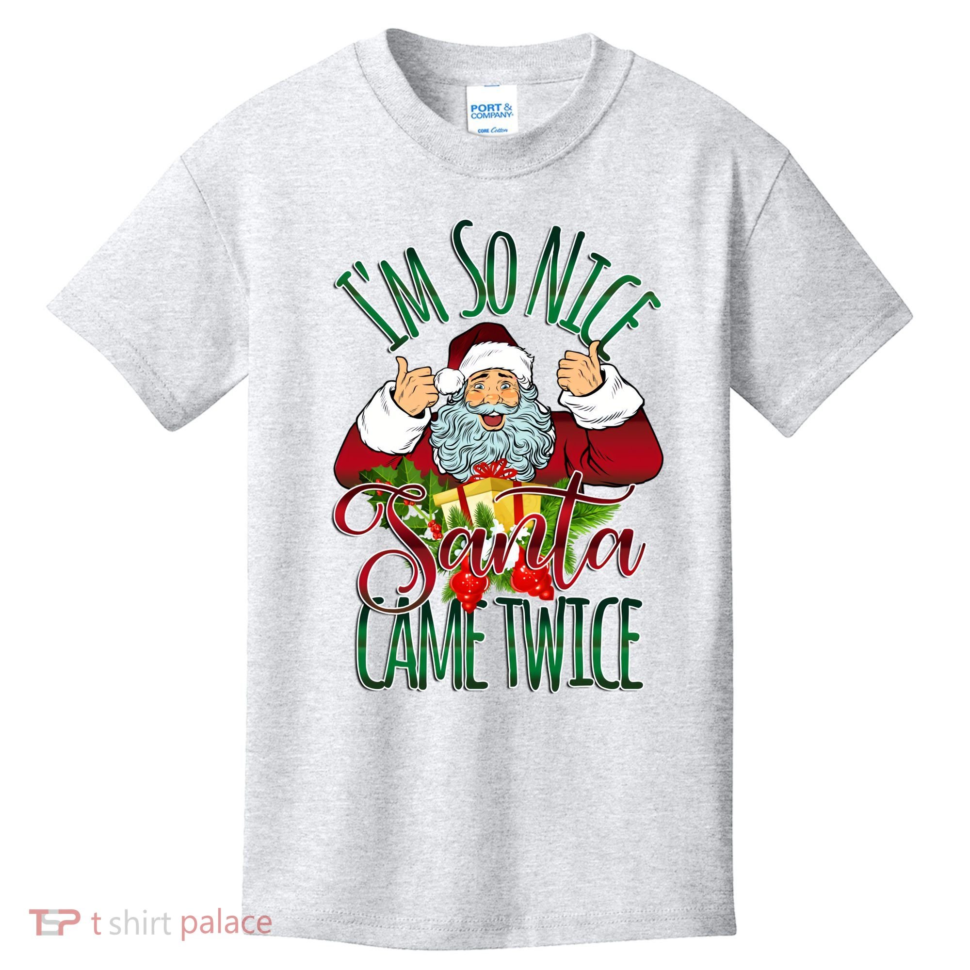 IM So Nice Santa Came Twice Ugly Christmas Kids T-Shirt