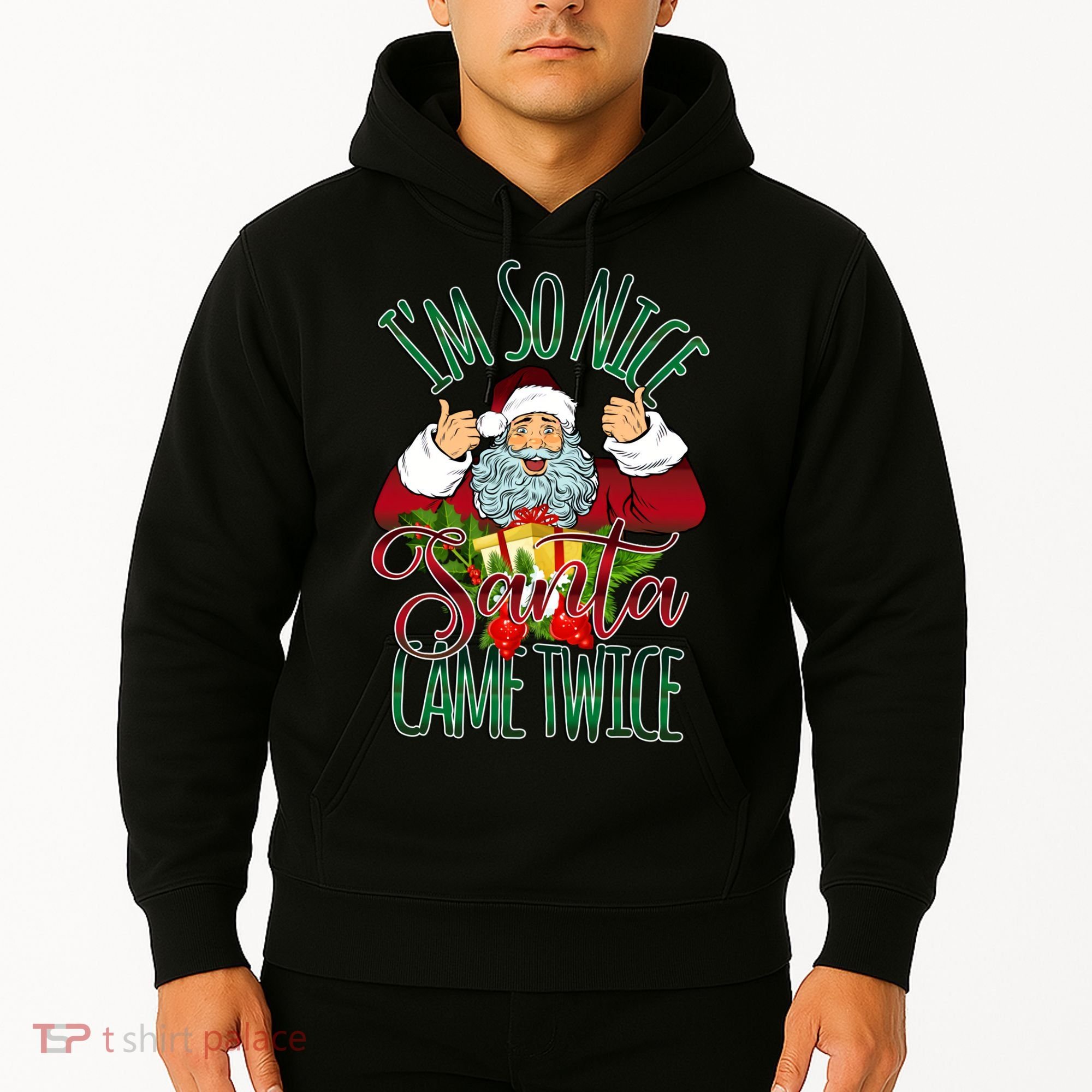 IM So Nice Santa Came Twice Ugly Christmas Hoodie