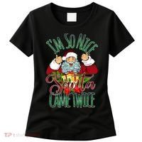 IM So Nice Santa Came Twice Ugly Christmas Women's T-Shirt thumb 0