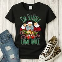 IM So Nice Santa Came Twice Ugly Christmas Women's T-Shirt thumb 3