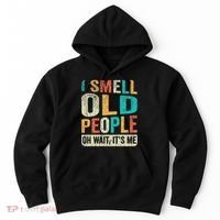 I Smell Old People It's Me Funny Senior Birthday Gag Gift Hoodie thumb 0
