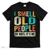 I Smell Old People It's Me Funny Senior Birthday Gag Gift T-Shirt thumb 0