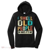 I Smell Old People It's Me Funny Senior Birthday Gag Gift Women's Hoodie thumb 0