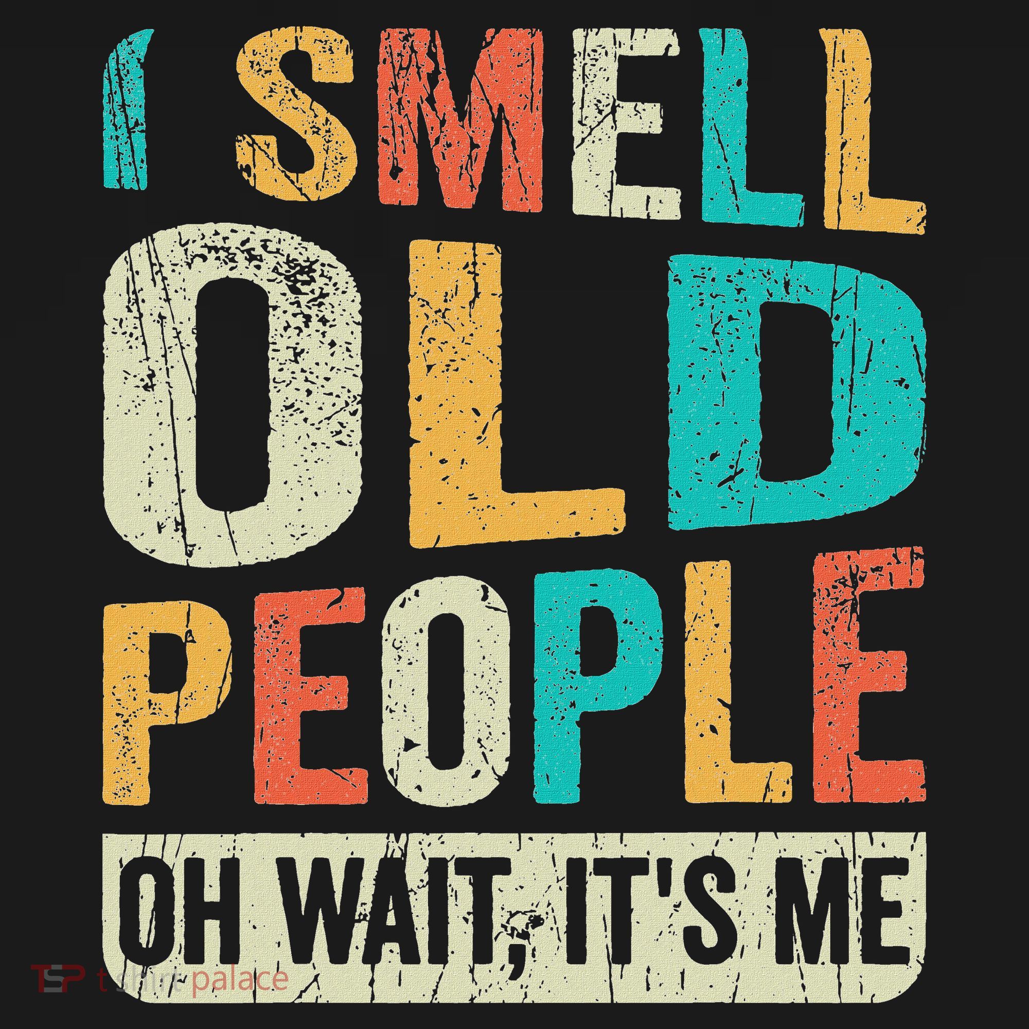I Smell Old People It's Me Funny Senior Birthday Gag Gift Women's Hoodie