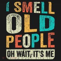I Smell Old People It's Me Funny Senior Birthday Gag Gift Tank Top thumb 6
