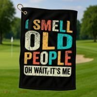 I Smell Old People It's Me Funny Senior Birthday Gag Gift Golf Towel thumb 1