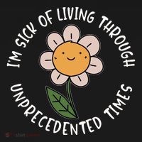 Im Sick Of Living Through Unprecedented Time Flower Coaster thumb 2