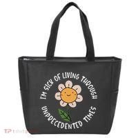 Im Sick Of Living Through Unprecedented Time Flower Tote Bag thumb 0