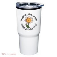 Im Sick Of Living Through Unprecedented Time Flower Tumbler thumb 0