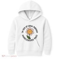 Im Sick Of Living Through Unprecedented Time Flower Kids Hoodie thumb 0