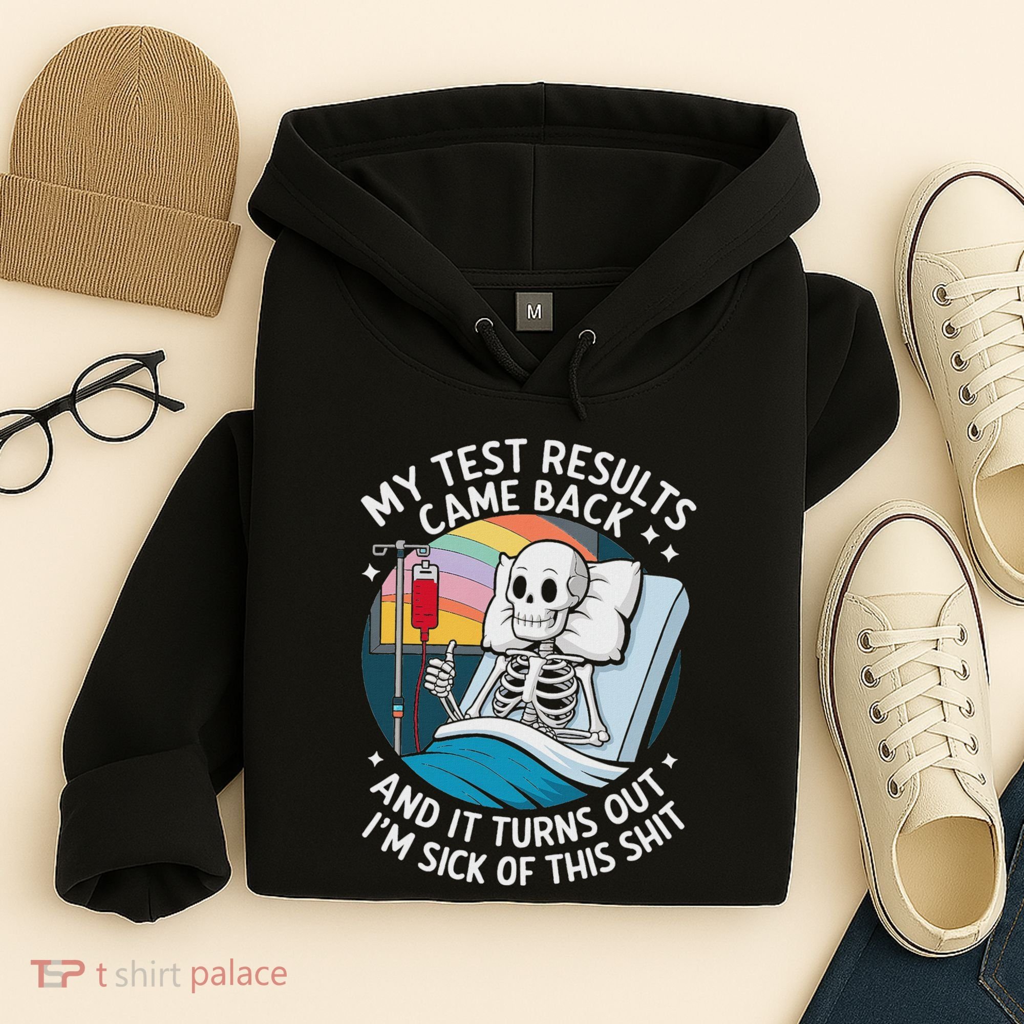 IM Sick Of My Test Result Funny Skeleton Saying Meme Hoodie