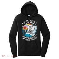 IM Sick Of My Test Result Funny Skeleton Saying Meme Women's Hoodie thumb 0