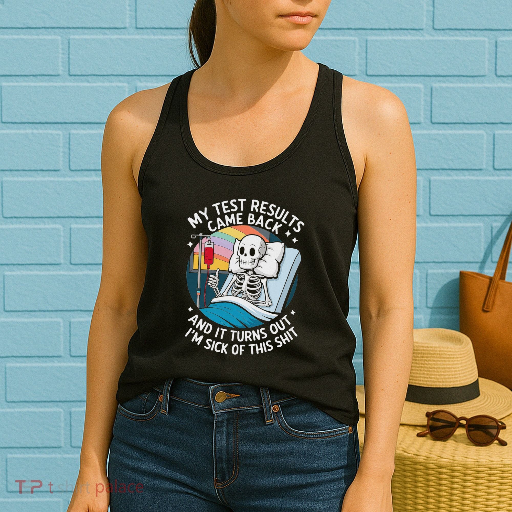 IM Sick Of My Test Result Funny Skeleton Saying Meme Women's Tank Top