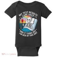 IM Sick Of My Test Result Funny Skeleton Saying Meme Baby Bodysuit thumb 0