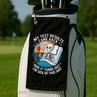 IM Sick Of My Test Result Funny Skeleton Saying Meme Golf Towel thumb 2