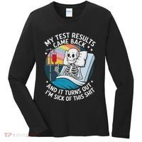 IM Sick Of My Test Result Funny Skeleton Saying Meme Women's Long Sleeve Shirt thumb 0