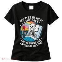 IM Sick Of My Test Result Funny Skeleton Saying Meme Women's T-Shirt thumb 0
