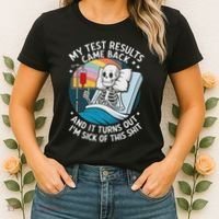 IM Sick Of My Test Result Funny Skeleton Saying Meme Women's T-Shirt thumb 2