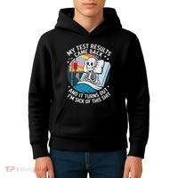 IM Sick Of My Test Result Funny Skeleton Saying Meme Kids Hoodie thumb 4