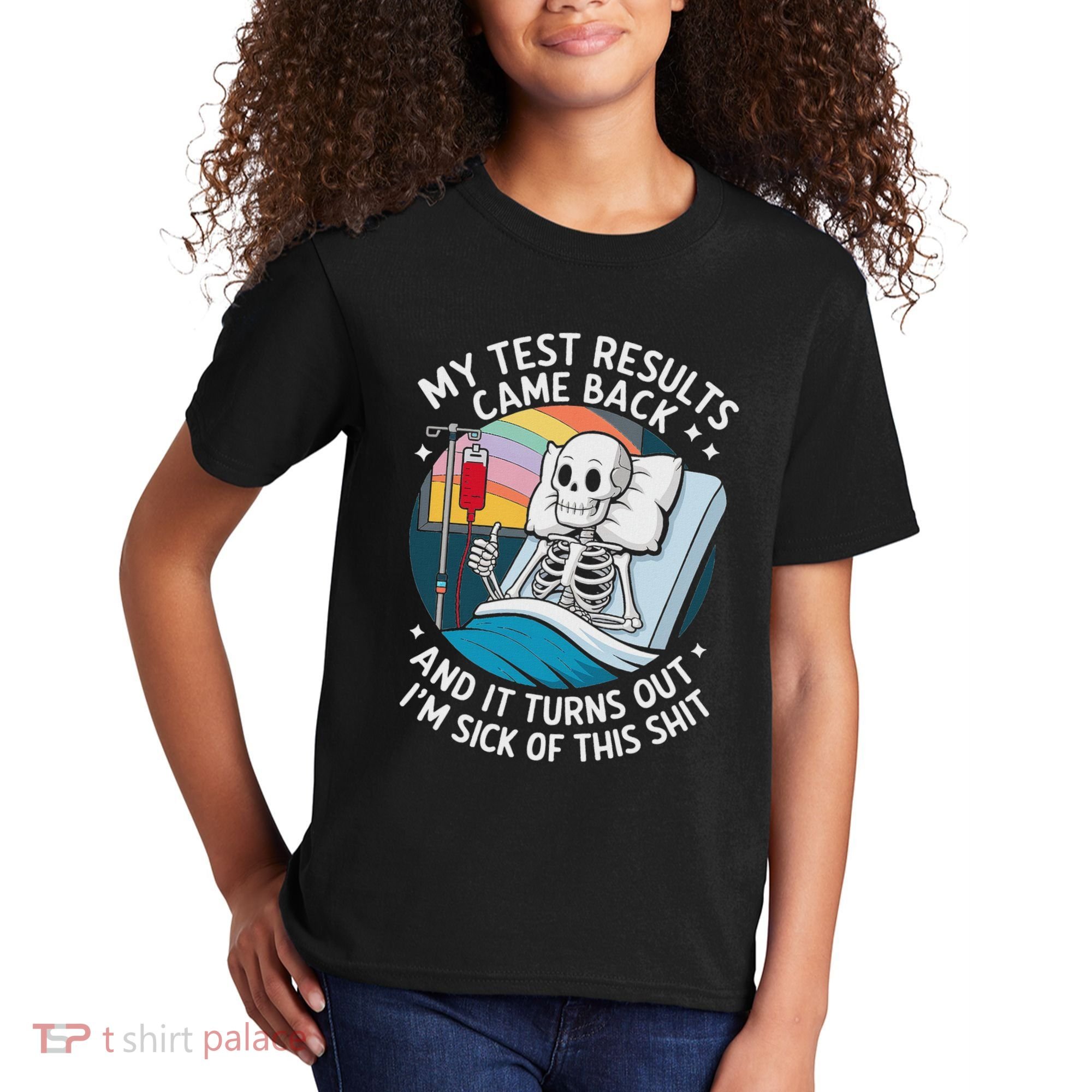 IM Sick Of My Test Result Funny Skeleton Saying Meme Kids T-Shirt