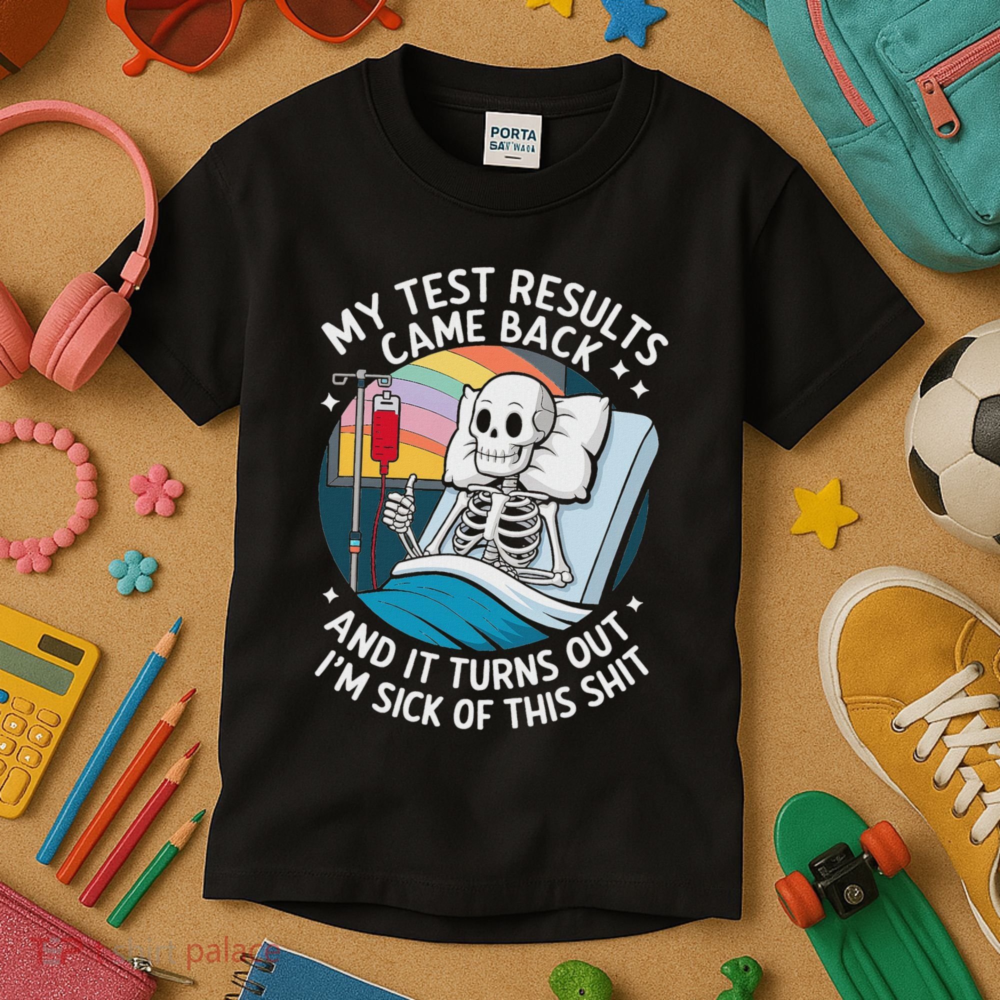 IM Sick Of My Test Result Funny Skeleton Saying Meme Kids T-Shirt