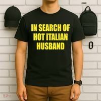 In Search Of Hot Italian Husband T-Shirt thumb 6