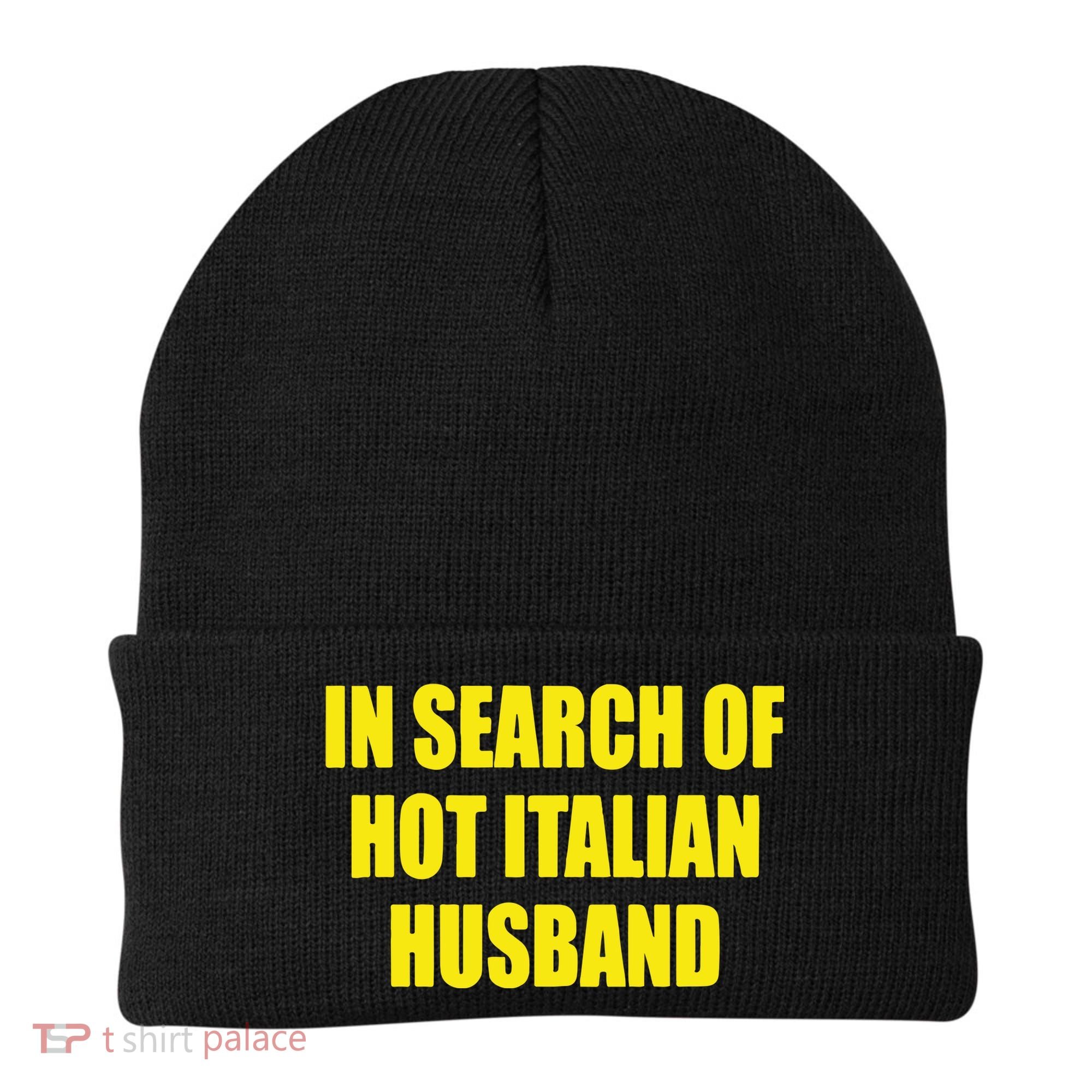 In Search Of Hot Italian Husband Beanie