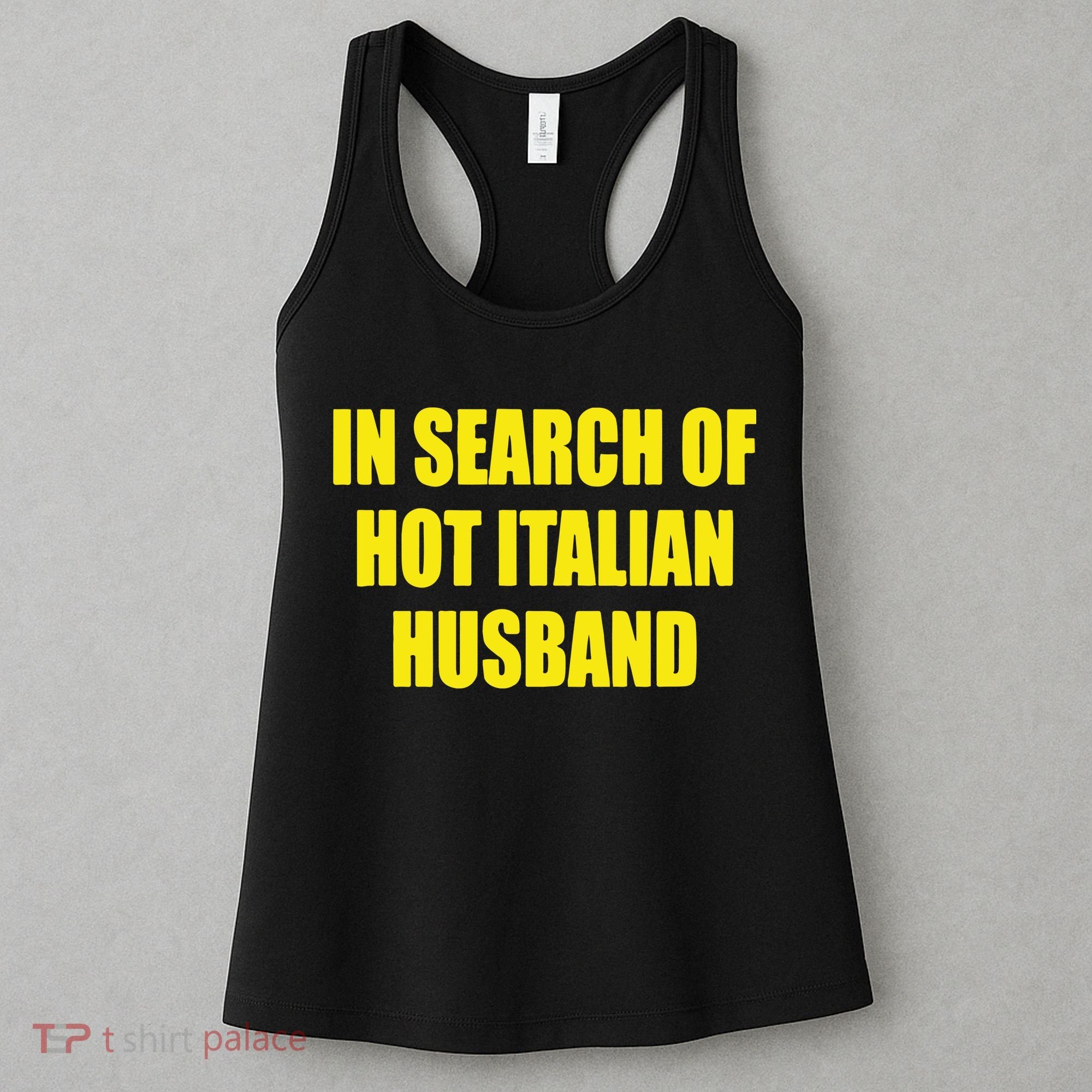 In Search Of Hot Italian Husband Women's Tank Top