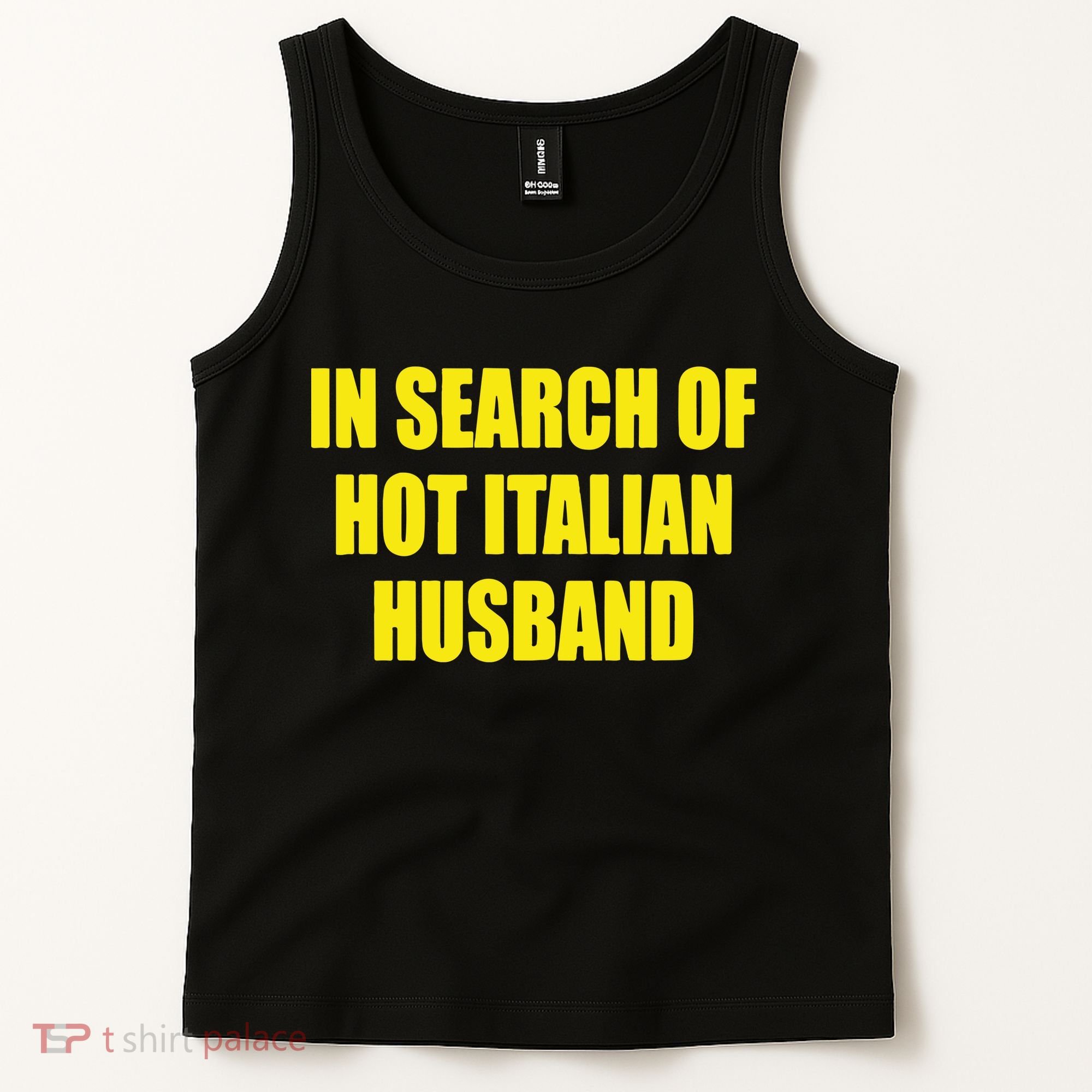 In Search Of Hot Italian Husband Tank Top
