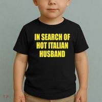 In Search Of Hot Italian Husband Toddler T-Shirt thumb 2